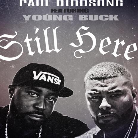 Still Here (feat. Young Buck) | Boomplay Music