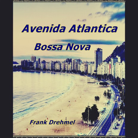Avenida Atlantica -Bossa Nova