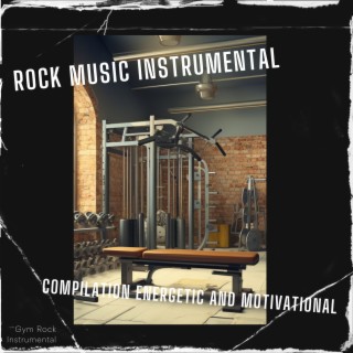 Rock Music Instrumental Compilation Energetic and Motivational