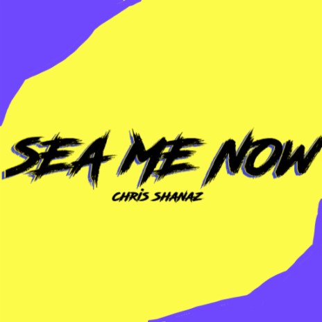 Sea Me Now (Sped Up Version) | Boomplay Music