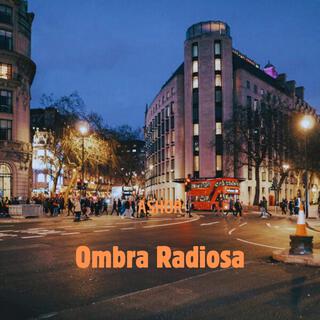 Ombra Radiosa