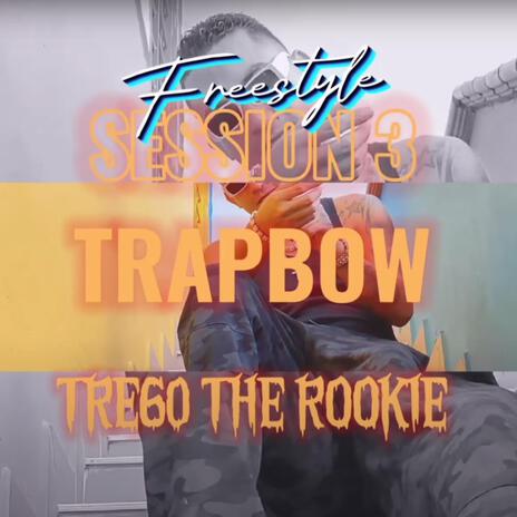 Freestyle Session #3 TrapBow | Boomplay Music