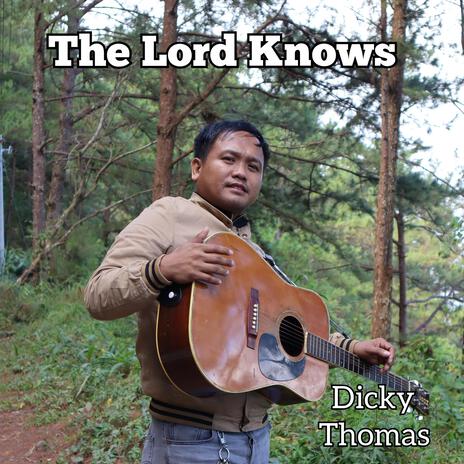 The Lord Knows | Boomplay Music