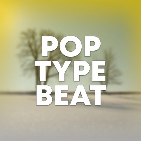 Pop Type Beat | Boomplay Music