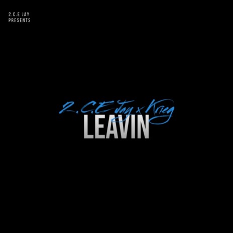 Leavin ft. Krieg | Boomplay Music