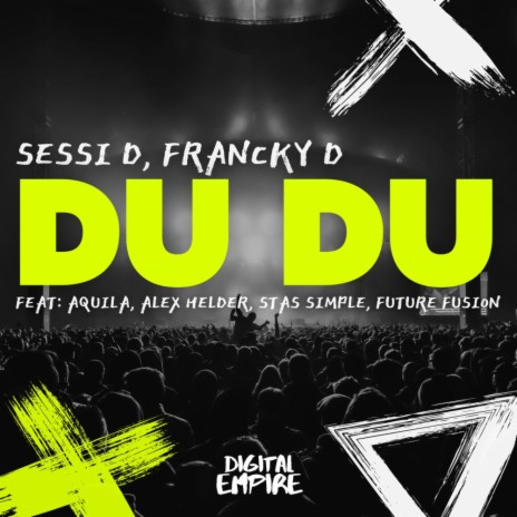 DU DU ft. Sessi D & Francky D | Boomplay Music