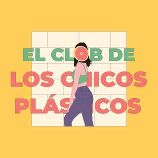 El Club de los Chicos Plásticos