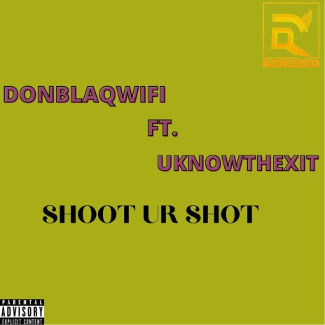 Shoot Ur Shot ft. Uknowthexit