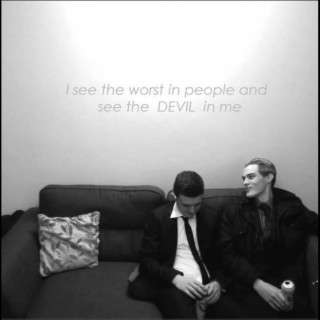 I See the Worst in People and the Devil in Me
