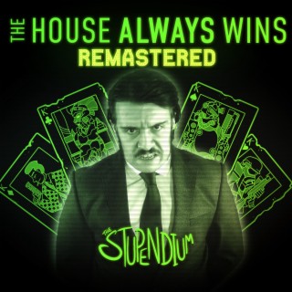 The House Always Wins (2023 Remaster)