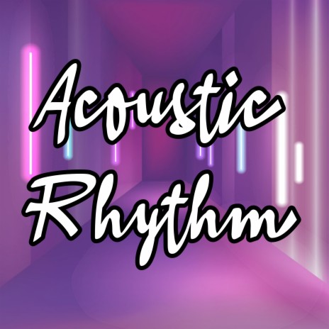 Acoustic Rhythm