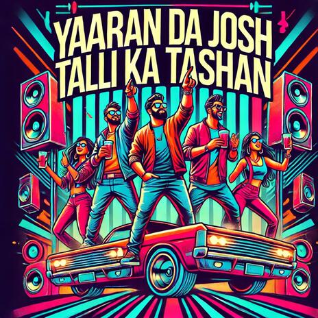 Yaaran Da Josh, Talli Ka Tashan | Boomplay Music