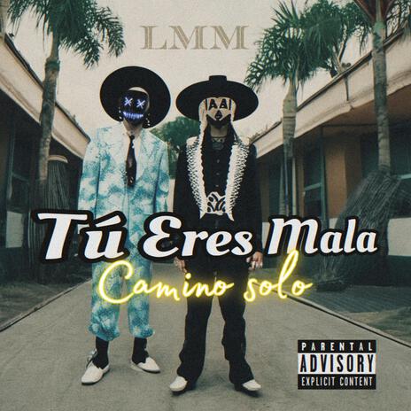 TU ERES MALA | Boomplay Music