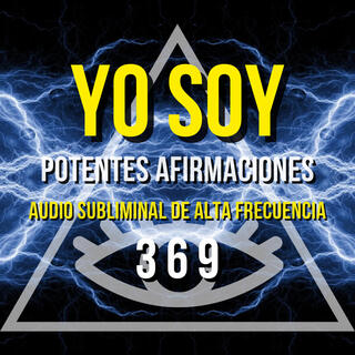 YO SOY - SUBLIMINAL DE ALTA FRECUENCIA