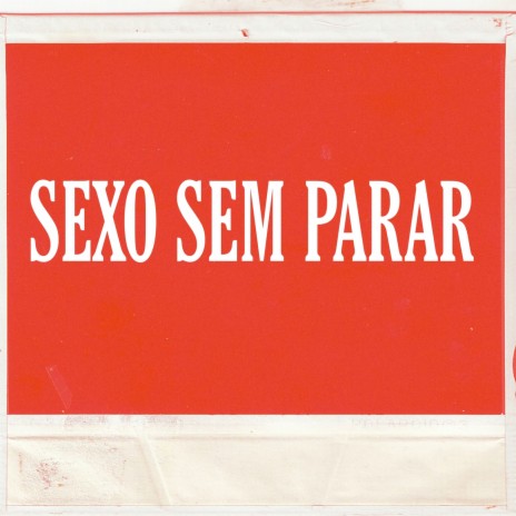 Sexo Sem Parar | Boomplay Music