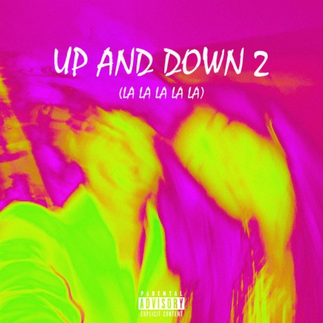 Up and Down 2 (La La La La La) | Boomplay Music