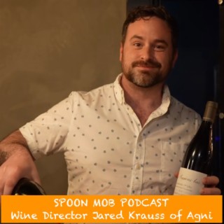 #134 - Wine Director Jared Krauss of Agni