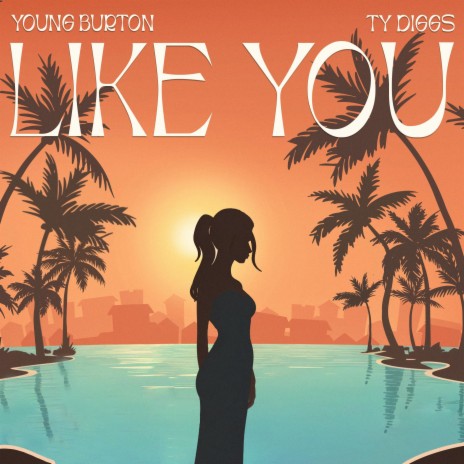 Like You ft. TY Diggs | Boomplay Music