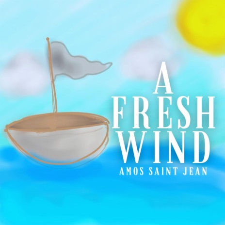 A Fresh Wind | Boomplay Music