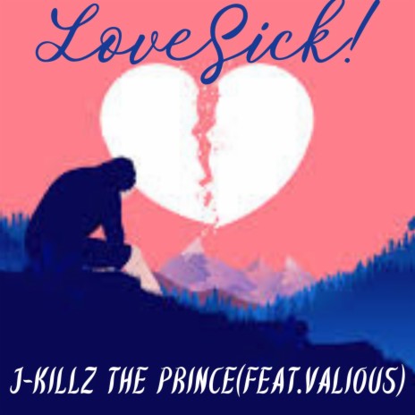 LoveSick! ft. Valious | Boomplay Music