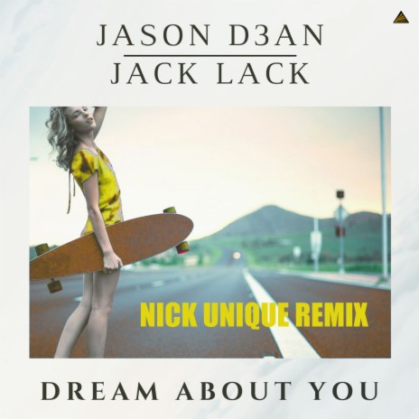 Dream About You (Nick Unique Remix Edit) ft. Jack Lack | Boomplay Music