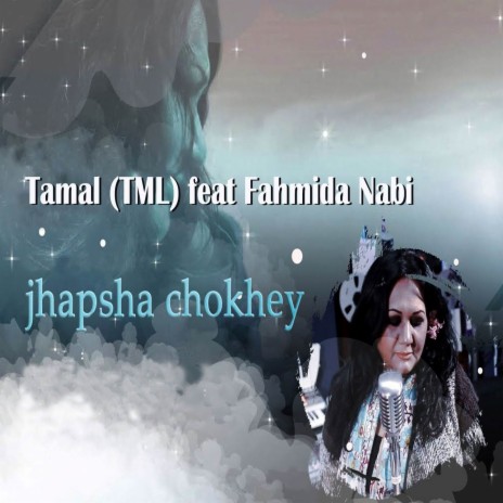 Jhapsha Chokhey ft. Fahmida Nabi | Boomplay Music