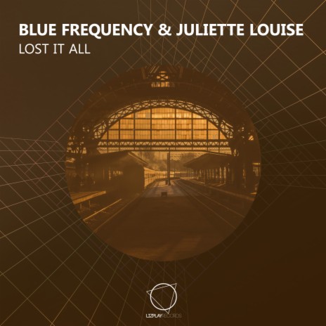 Lost It All (Original Mix) ft. Juliette Louise