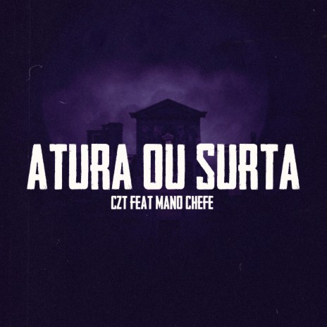 Atura Ou Surta ft. Mano Cheffe | Boomplay Music