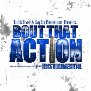 Bout That Action (Instrumental)