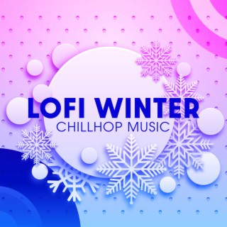 Lofi Winter Chillhop Music