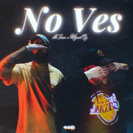 No ves ft. Miguel gz | Boomplay Music