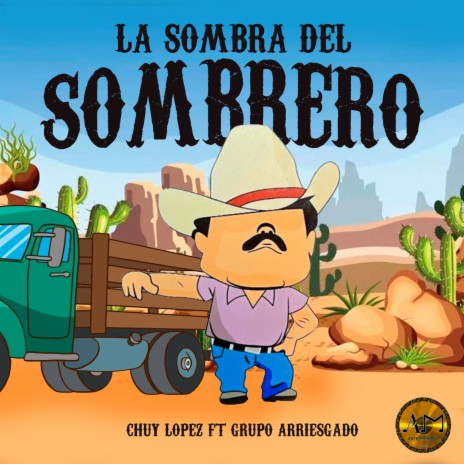 La Sombra del Sombrero (Remix) ft. Grupo Arriesgado | Boomplay Music