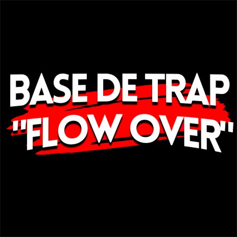 Base de Trap - Flow Over | Boomplay Music