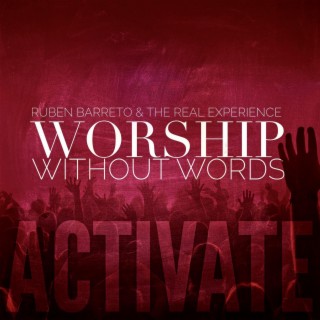 Worship Without Words: ACTIVATE