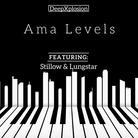 AMA Levels ft. Stillow & Lungstar | Boomplay Music