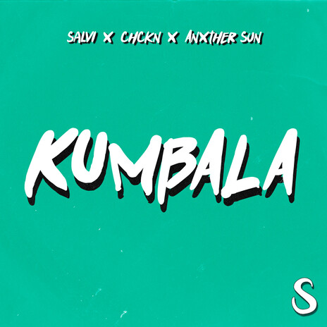 Kumbala ft. Chckn & Anxther Sun | Boomplay Music