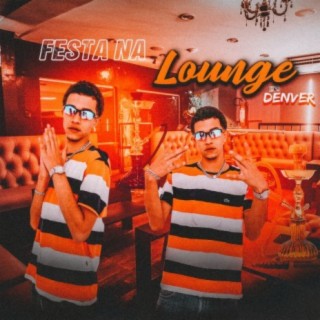 Festa na Lounge