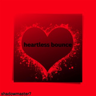 heartless bounce