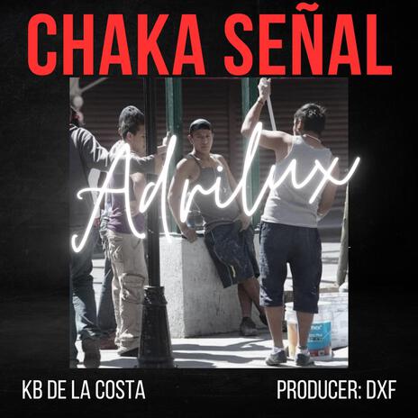 CHAKA SEÑAL ft. KB DE LA COSTA | Boomplay Music