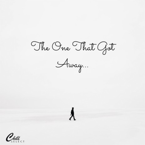 The One That Got Away ft. Jam'addict & Chill Select | Boomplay Music