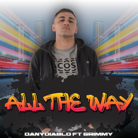 All the way ft. Grimmy & Yvngsmokebeats | Boomplay Music