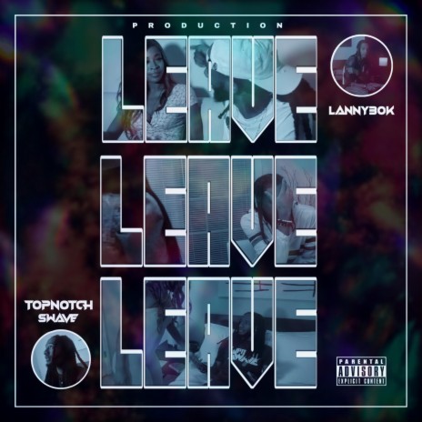 Leave ft. Lanny30K