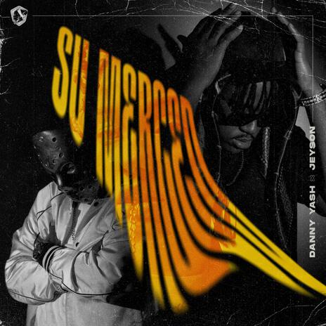 Su Merced ft. JEYSON | Boomplay Music