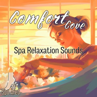 Comfort Cove: Spa Relaxation Sounds