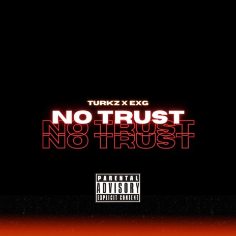 No Trust ft. EXG | Boomplay Music