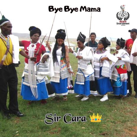 Bye Bye Mama | Boomplay Music