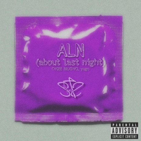 ALN (About Last Night) ft. CVGEE, Brxdvcl & yugo | Boomplay Music