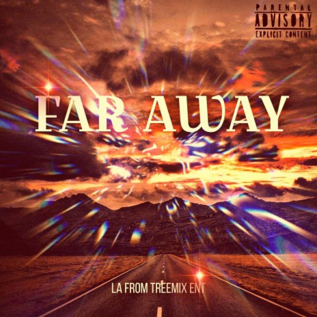 Far away ft. 216Liyah | Boomplay Music