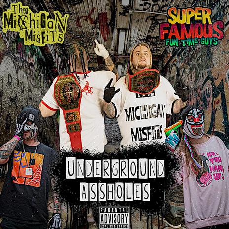 Underground Assholes ft. Super Famous Fun Time Guys | Boomplay Music