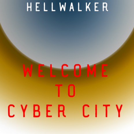 Welcome to Cyber City | Boomplay Music